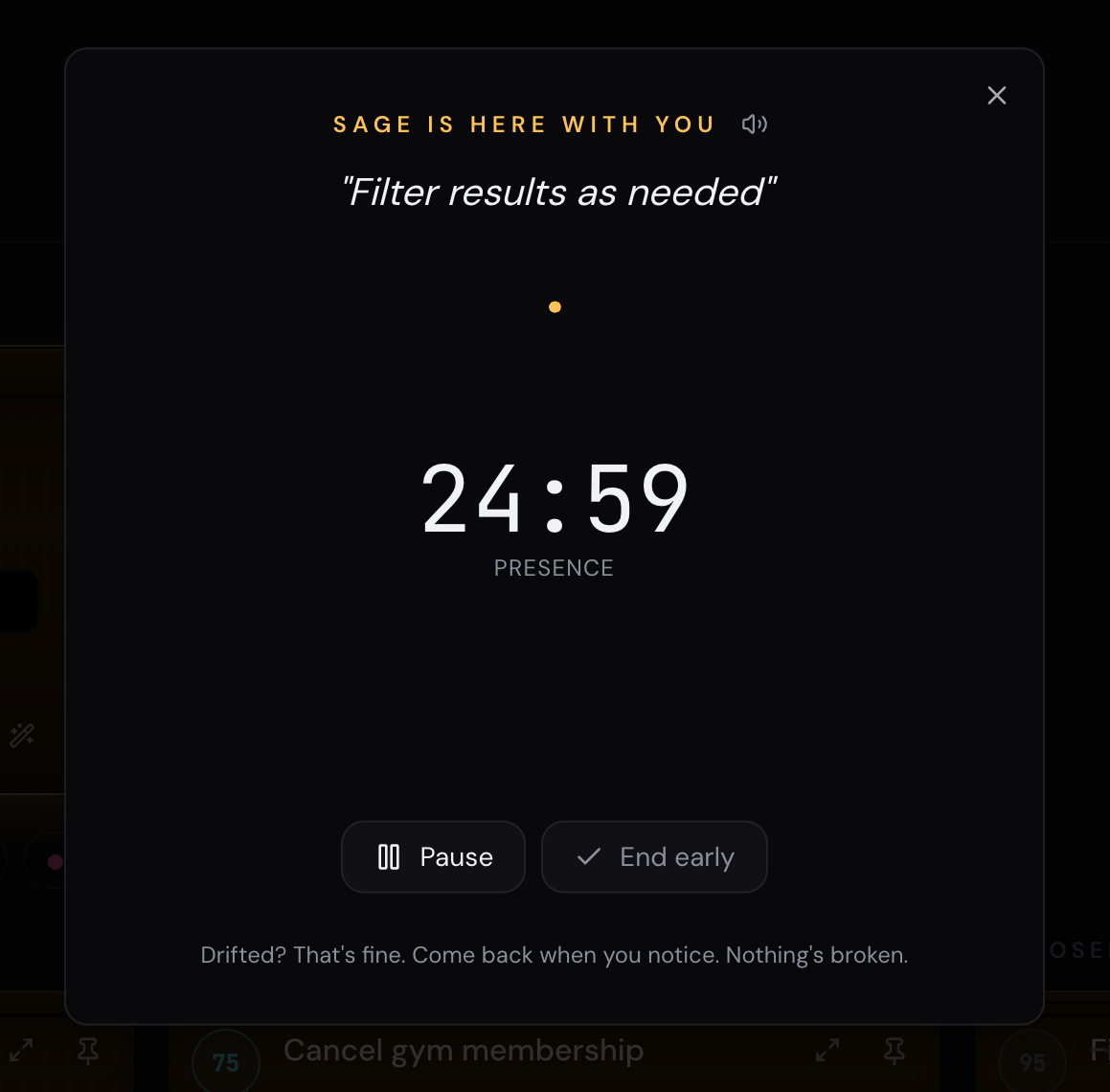 Active Sage session showing the intention 'Filter results as needed' and a 24:59 countdown labelled PRESENCE, with Pause and End early buttons.