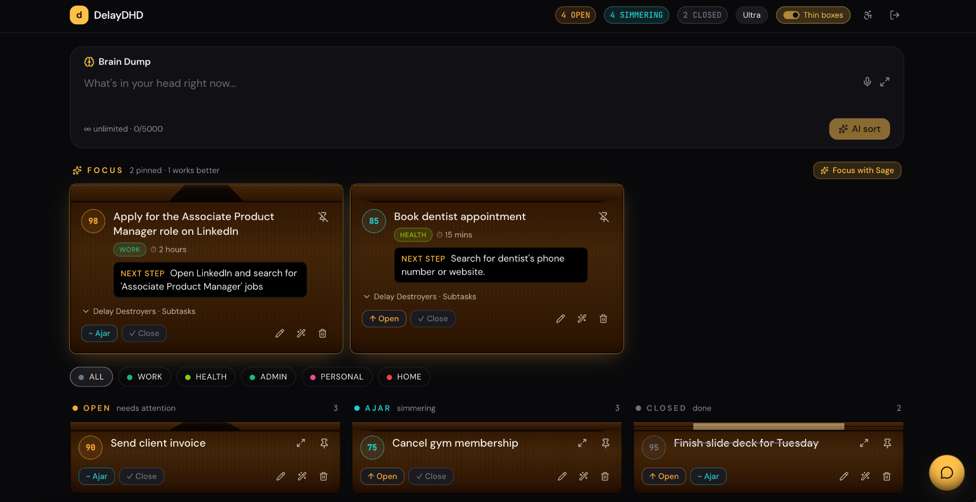 DelayDHD dashboard showing the brain dump box at the top with two pinned Focus tasks underneath — 'Apply for the Associate Product Manager role on LinkedIn' and 'Book dentist appointment' — each with a Next Step and Open / Ajar / Closed columns below.